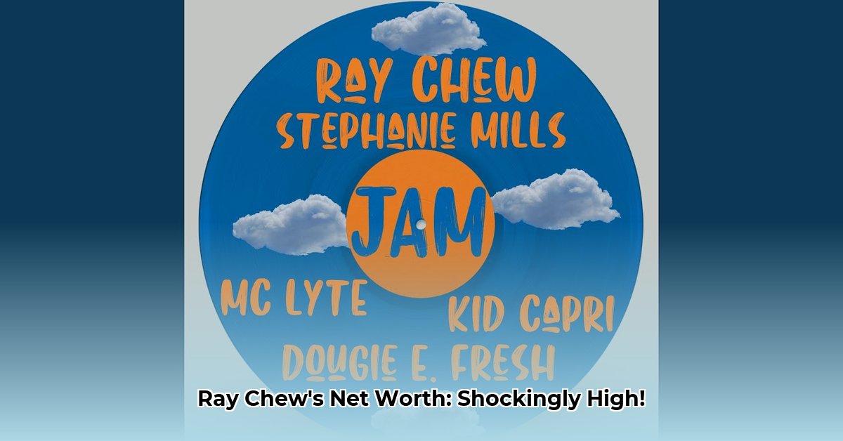ray-chew-net-worth